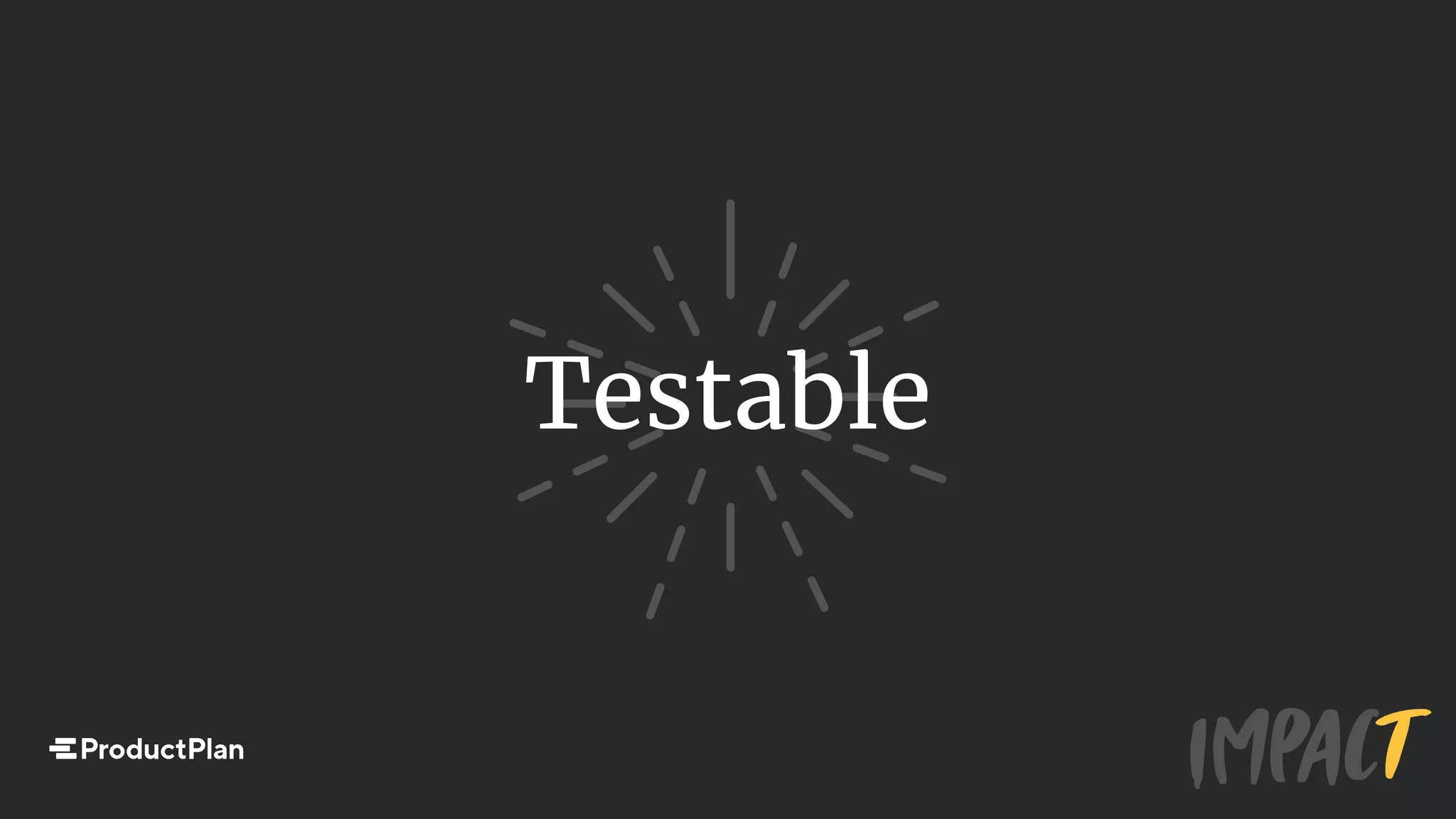 Testable
 