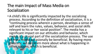 Impact-of-Mass-Media-on-Socialization.pptx