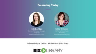 BizLibrary helps organizations succeed by improving the way
employees learn.
www.bizlibrary.com/free-trial
 