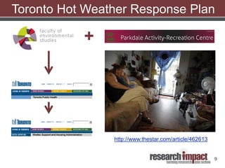 9
+
Toronto Hot Weather Response Plan
http://www.thestar.com/article/462613
 
