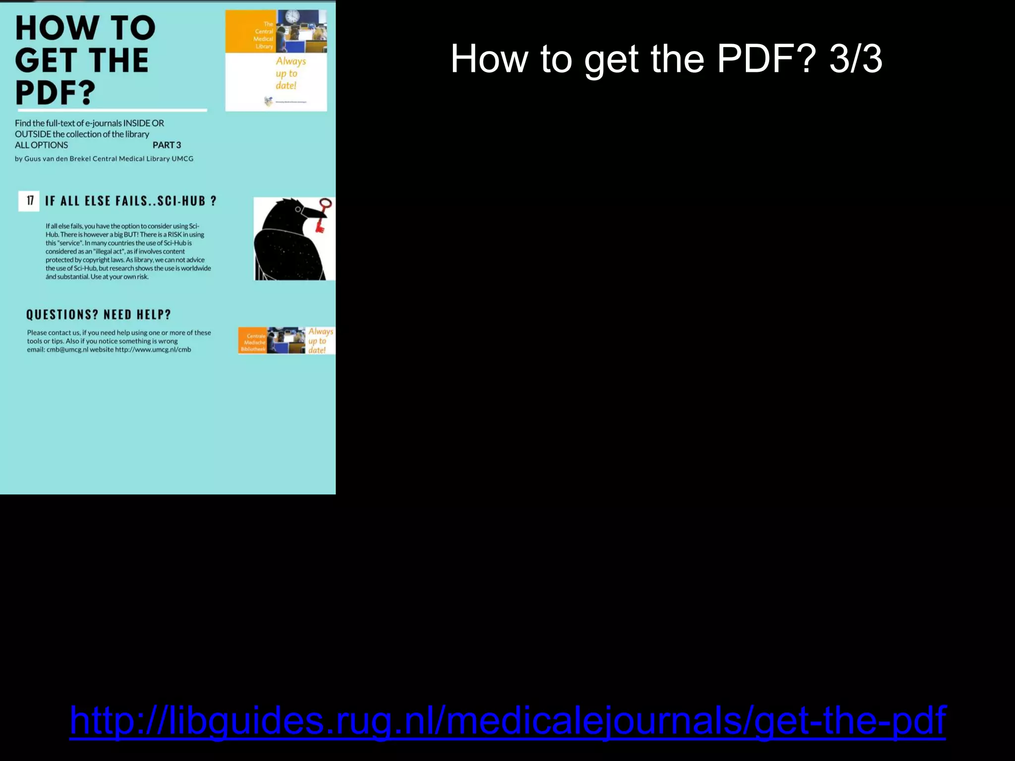 How to get the PDF? 3/3
http://libguides.rug.nl/medicalejournals/get-the-pdf
 