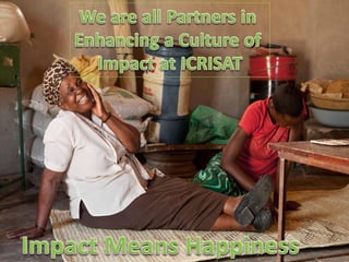 Impact assessment at ICRISAT