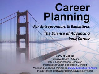 Career
Acceleration
For Entrepreneurs & Executives
The Science of Advancing
Your Career

www.ImpactVentures.com

1

 