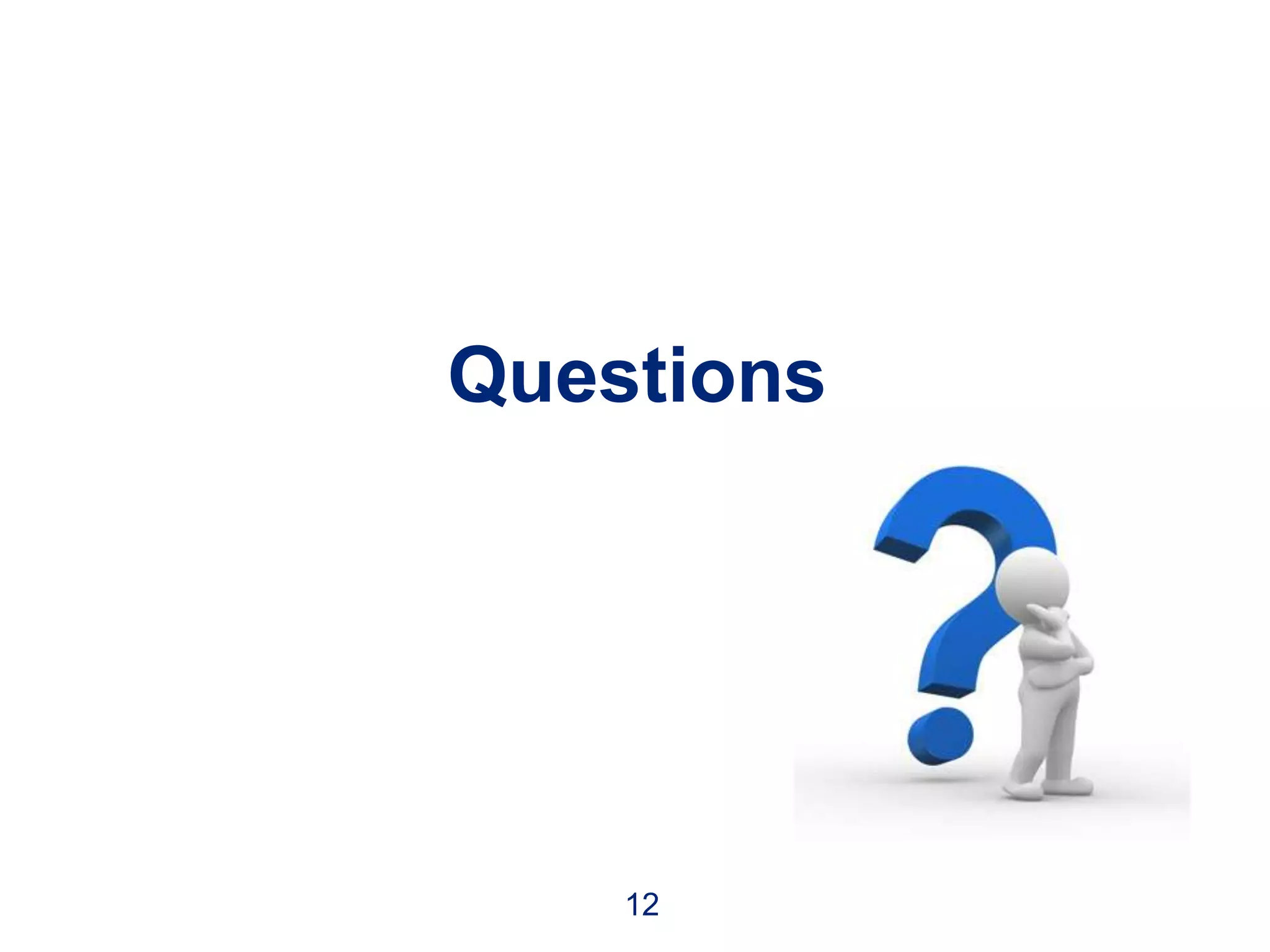 Questions




    12
 