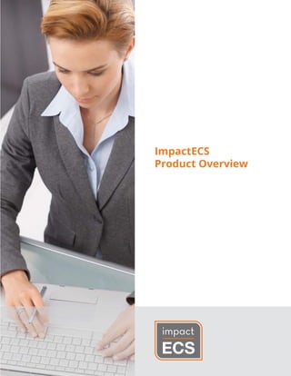 ImpactECS
Product Overview
 