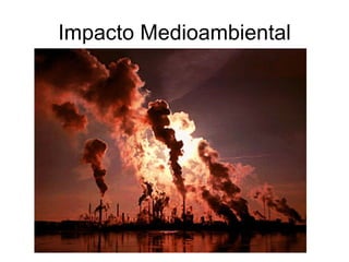 Impacto Medioambiental 