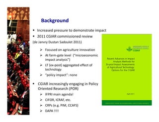 Impact Evaluation of Policy Oriented Research: why should CIAT engage with it now (and how to do that)?