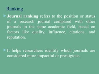 Impact factor, ranking. indexing.Hindex, doi pptx | PPTX