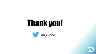 18
Thank you!
#DigitalCPA
 
