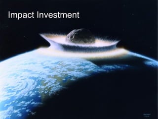 Impact Investment
 