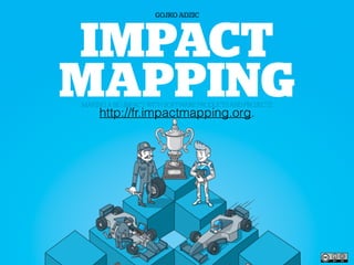 http://fr.impactmapping.org.
 