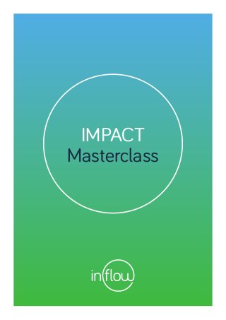 IMPACT
Masterclass
 