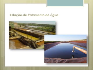 Estação de tratamento de água
 