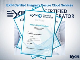 EXIN Certified Integrator Secure Cloud Services
 