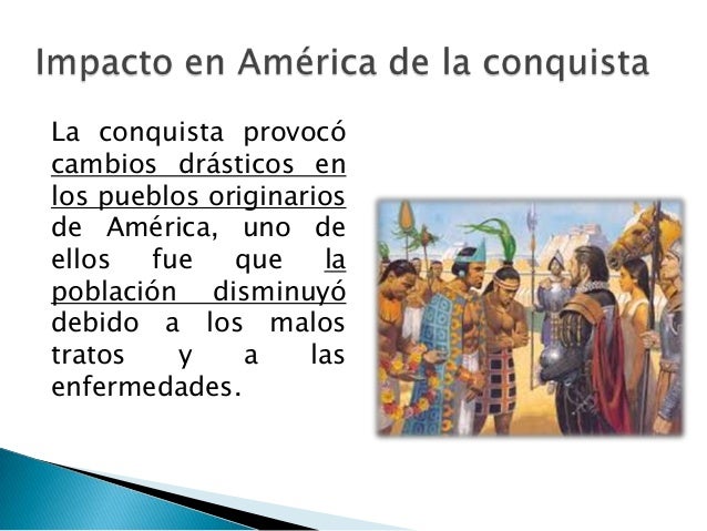Impactos de la conquista de América.