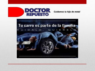Cuidamos tu hijo de metal
 