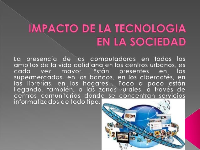Impacto de la tecnologia en la sociedad