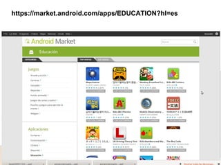 https://market.android.com/apps/EDUCATION?hl=es 