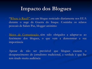  (2)Blogue como meio de propaganda política/exposição de ideias