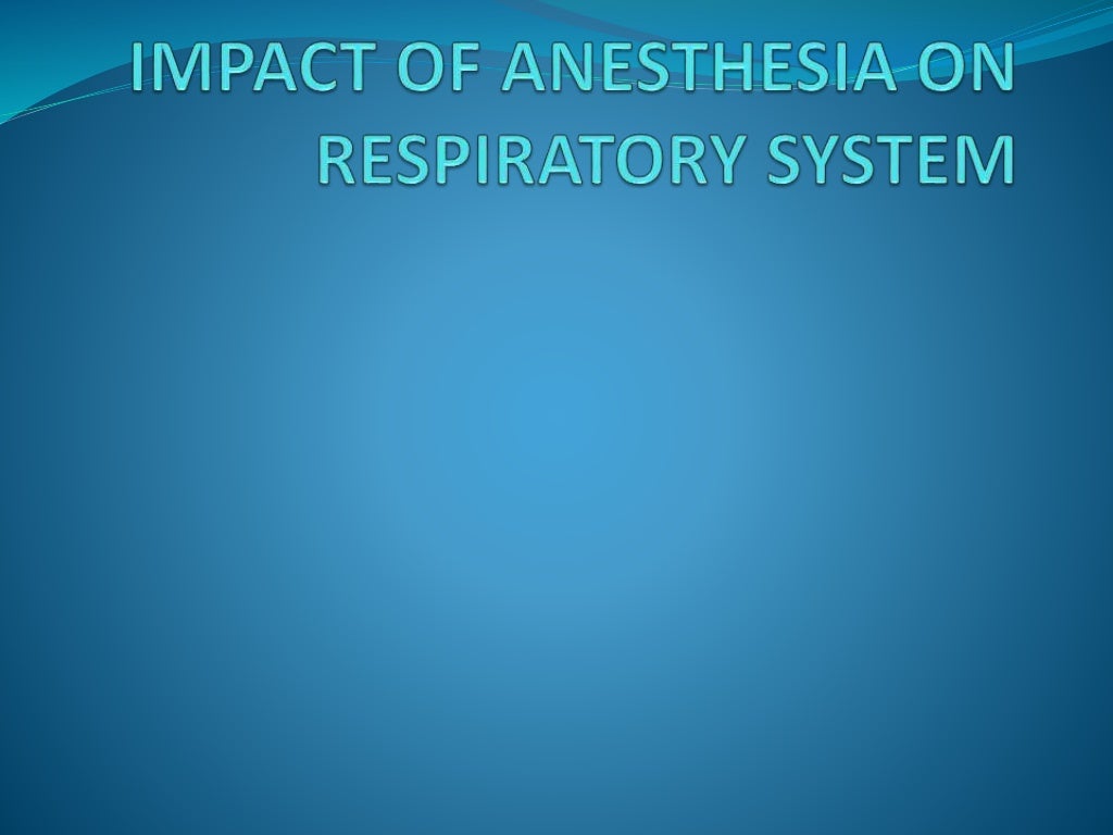 Impact of anesthesia on respiratory system
