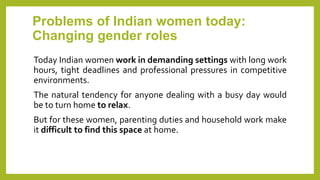 Impact of changing role of women on family | PPTX