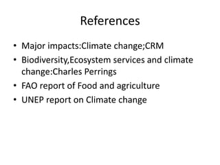 Impact of climate change on biodiversity and agriculture | PPTX