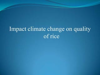 Impact of climate change on rice production | PPTX