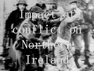 Upper Secondary Social Studies-Impact of conflict on northern ireland
