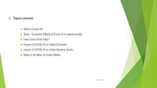 Impact of covid 19 on Indian Economy & Banking Sector | PPTX