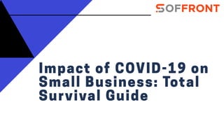 Impact of covid 19 on small business total survival guide