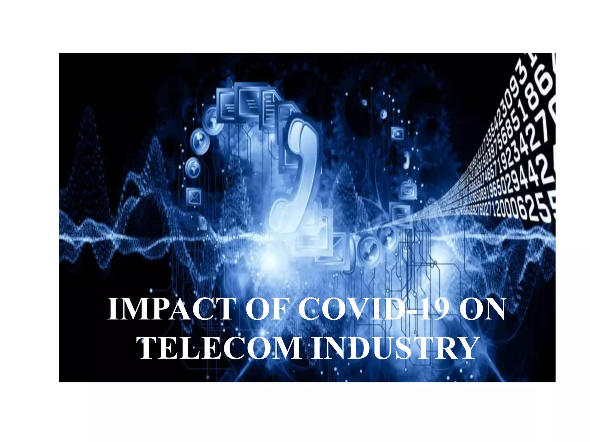 Impact of covid 19 on telecom industry | PPT | Free Download