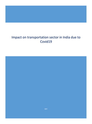 dell
Impact on transportation sector in India due to
Covid19
 
