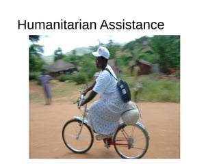 Humanitarian Assistance
 
