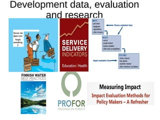 Development data, evaluation
and research
 