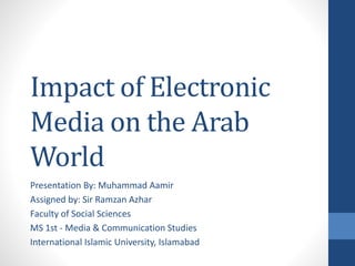 Impact of Electronic Media on the Arab World | PPTX