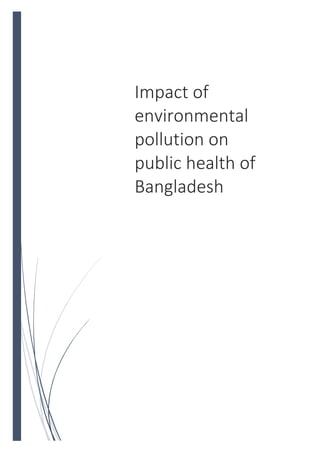 Impact of
environmental
pollution on
public health of
Bangladesh
 
