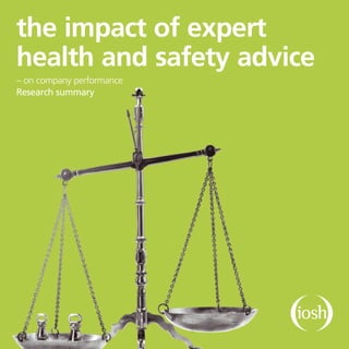 the impact of expert
health and safety advice
– on company performance
Research summary
 