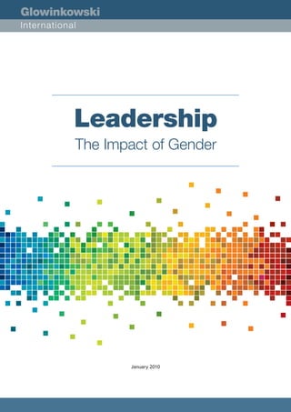 Leadership
The Impact of Gender




       January 2010
 