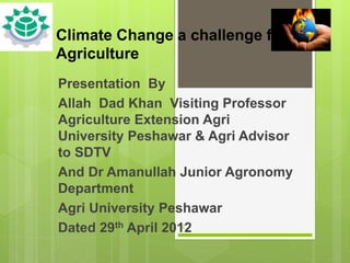 Impact of global climate change on agriculture A Presentation by Mr ...