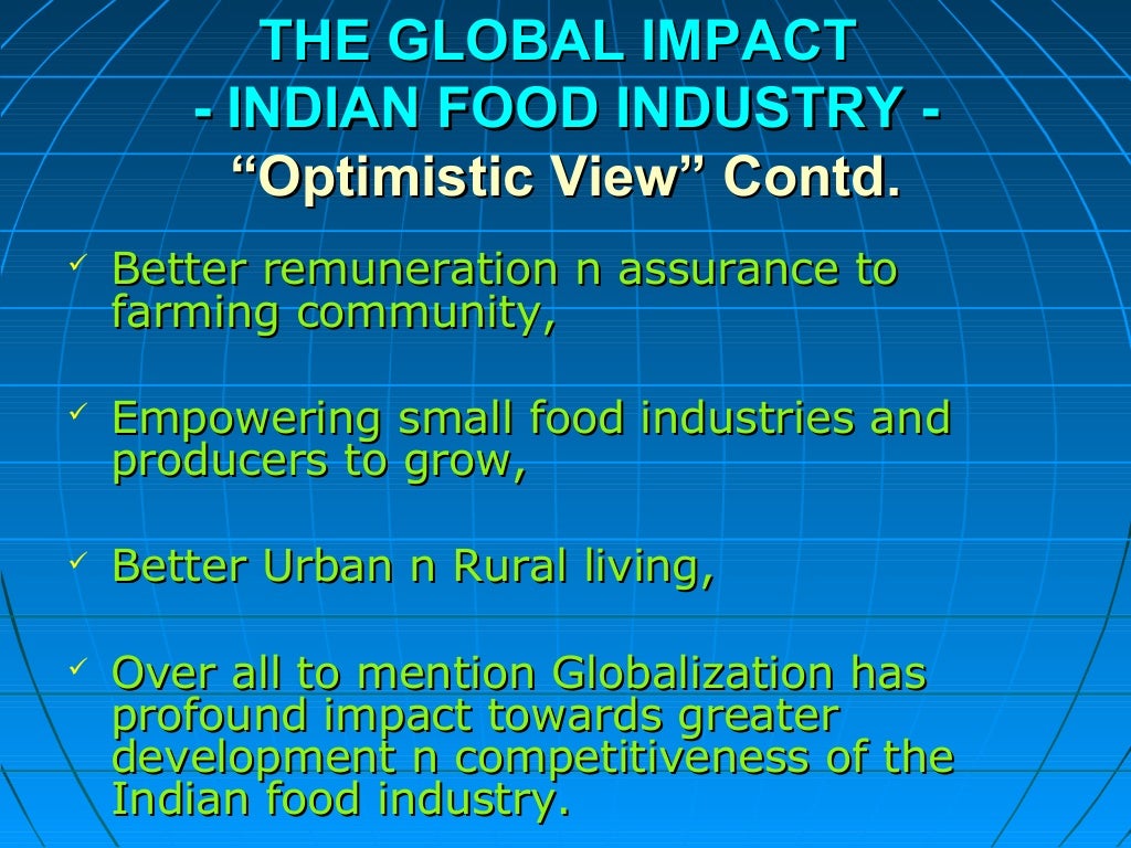 Impact of globalization on food industry in india by Centre for Pro…
