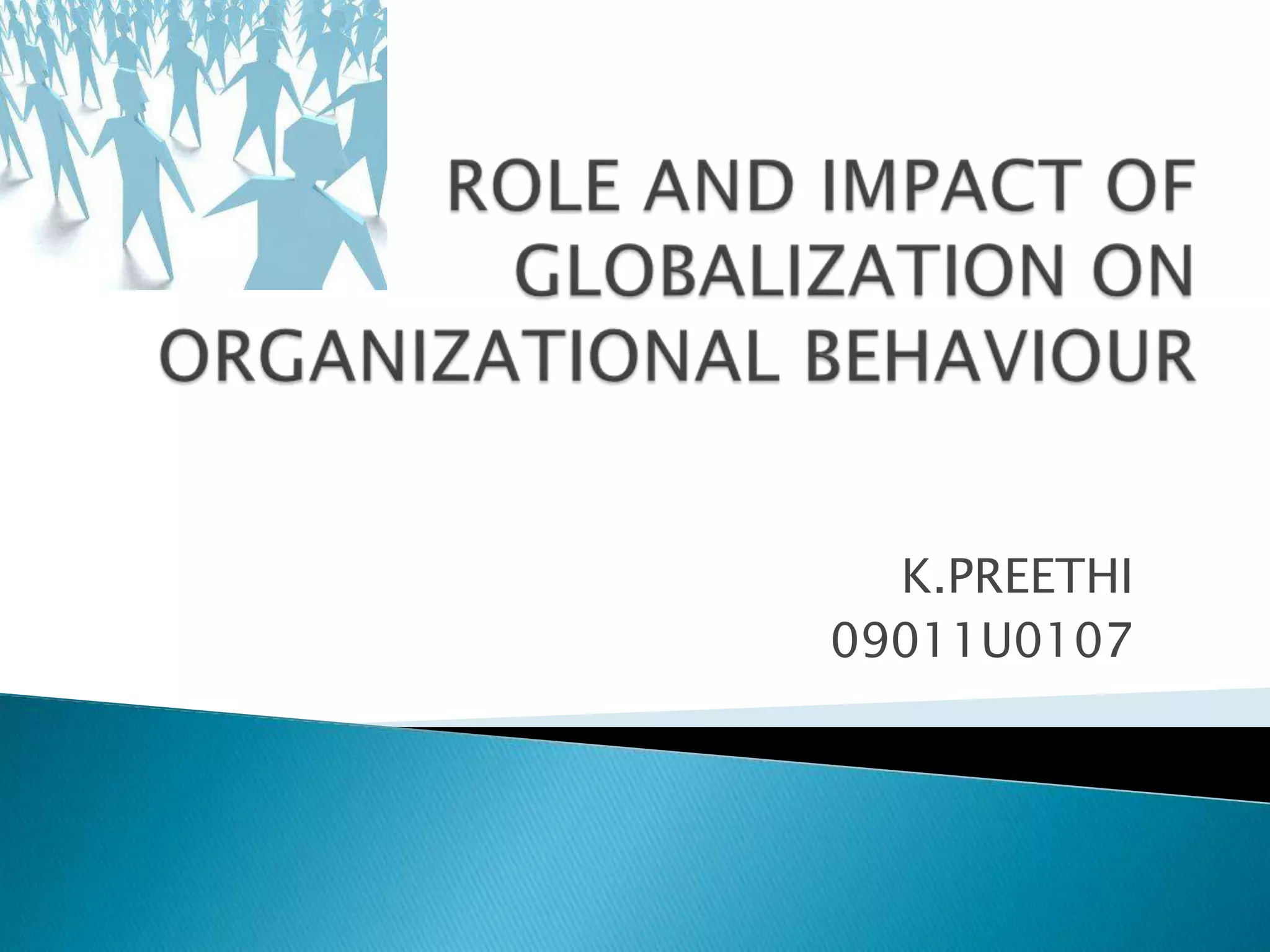 Impact of globalization on organizational behavior | PPTX