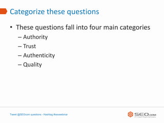 Categorize these questions
• These questions fall into four main categories
      – Authority
      – Trust
      – Authen...