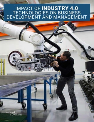 IMPACT OF INDUSTRY 4.0
TECHNOLOGIES ON BUSINESS
DEVELOPMENT AND MANAGEMENT
 