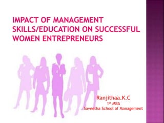 Ranjithaa.K.C
1st MBA
Saveetha School of Management
 