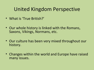 United Kingdom Perspective ,[object Object],[object Object],[object Object],[object Object]