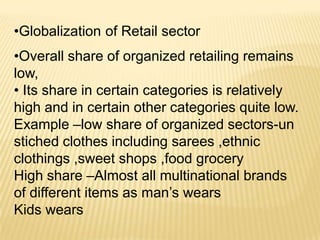 STRENGTHS OF ORGANISED RETAIL SECTOR <br /><ul><li>EXTENSIVE USE  OF  TECHNOLOGY 