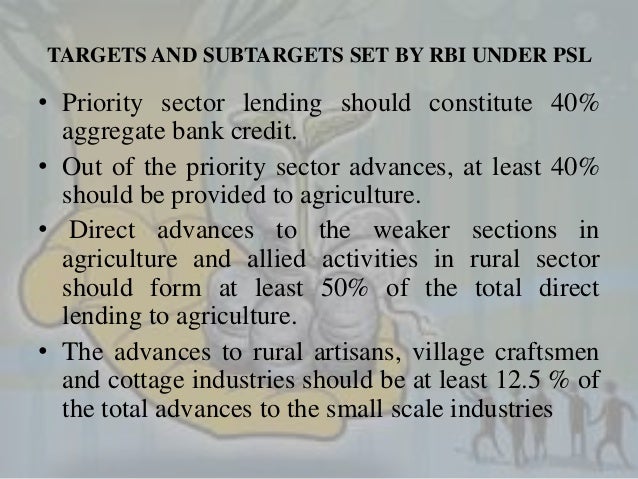 essays on priority sector lending An rbi panel today called for a steep 8 percentage points rise in the priority sector lending (psl) target for foreign banks to 40 per cent to bring them at par with the domestic banks, and. essays on priority sector lending An rbi panel today called for a steep 8 percentage points rise in the priority sector lending (psl) target for foreign banks to 40 per cent to bring them at par with the domestic banks, and.