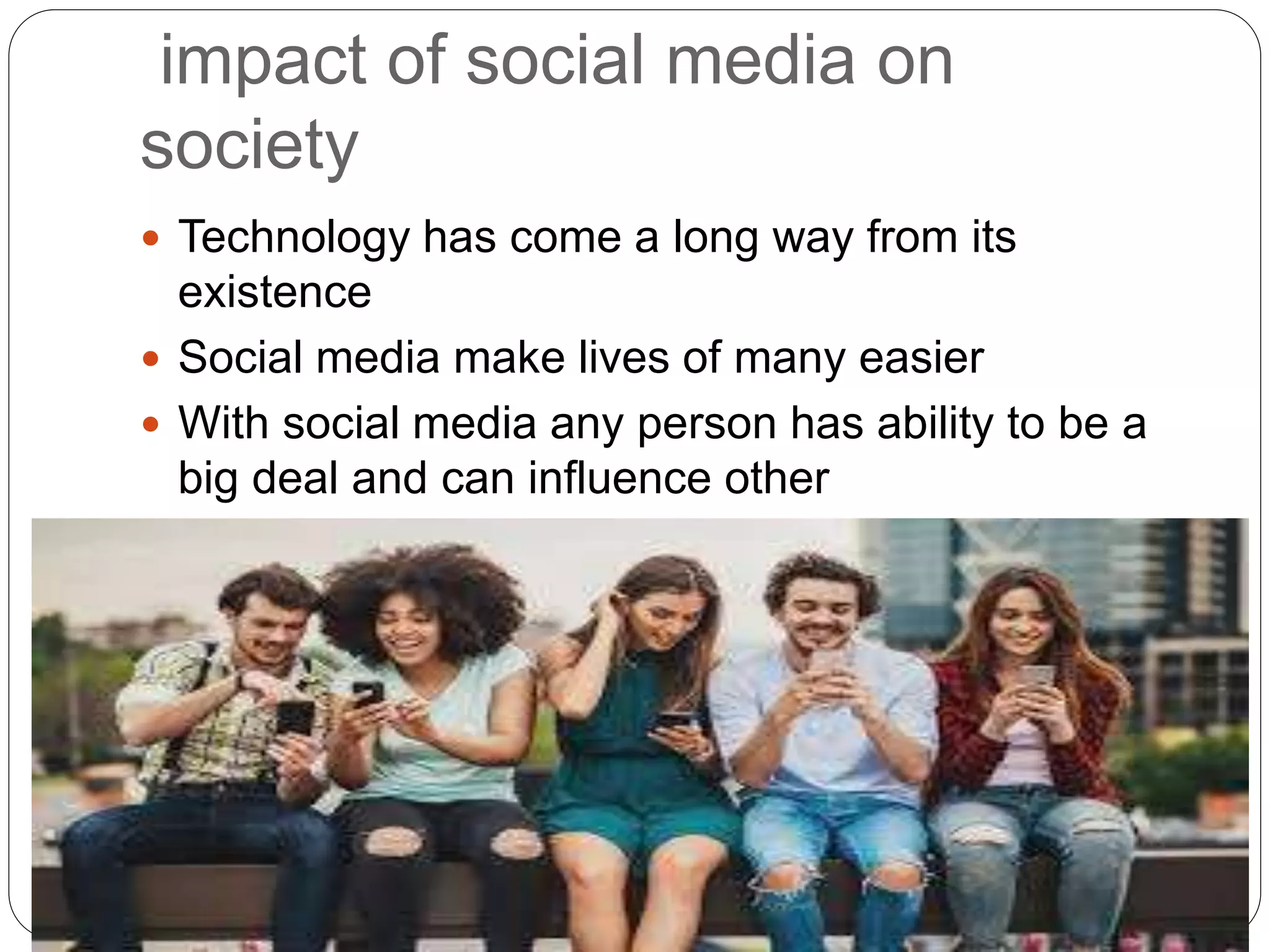 Impact of social media in our life | PPTX