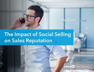 The Impact of Social Selling
on Sales Reputation
 