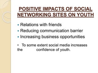 Impact of social networking sites on youth | PPTX